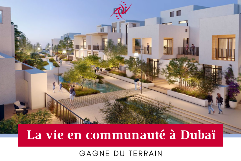 La vie en communauté à Dubaï gagne du terrain