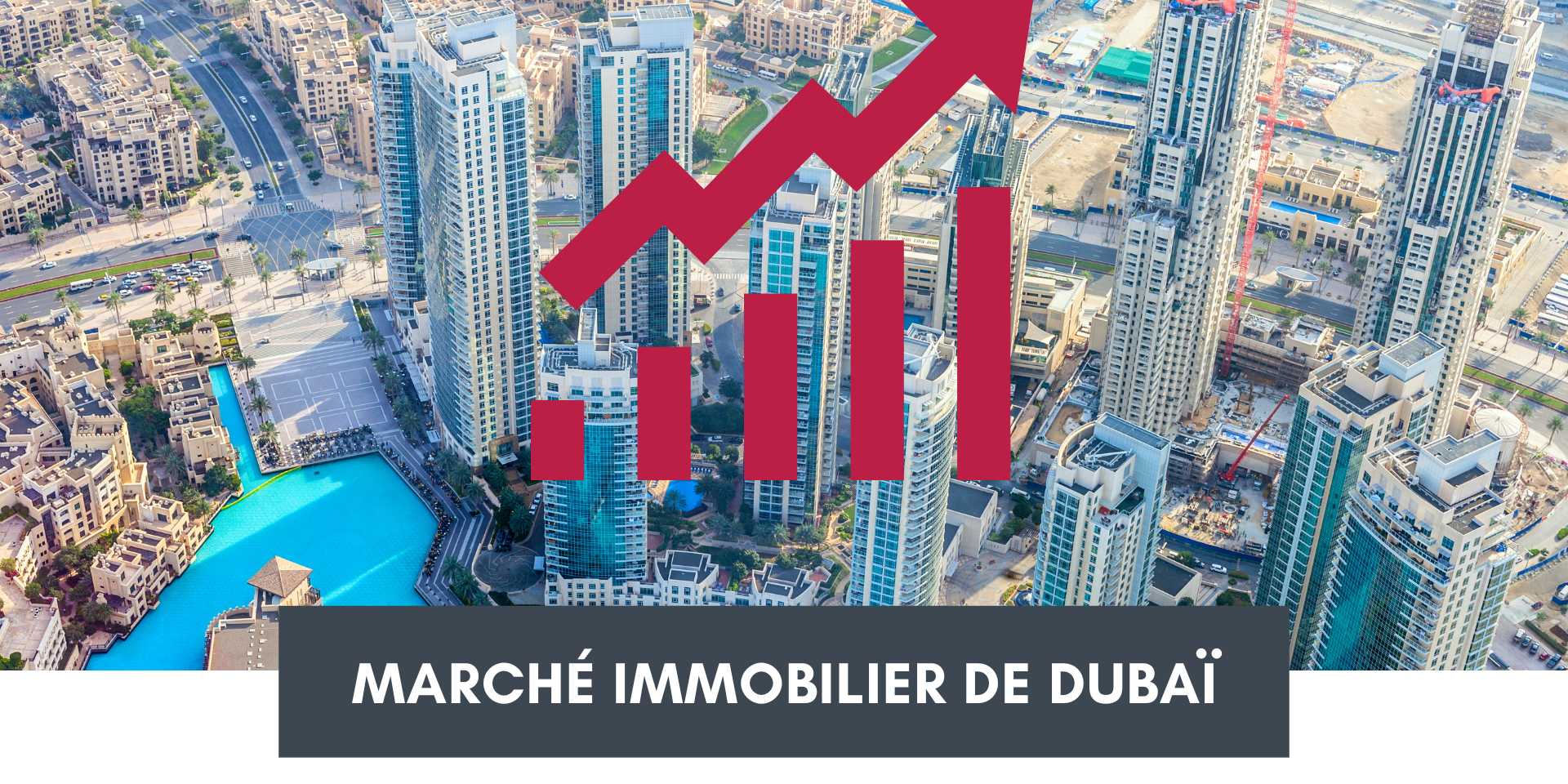 Marché immobilier de Dubaï : une hausse des prix au pied carré