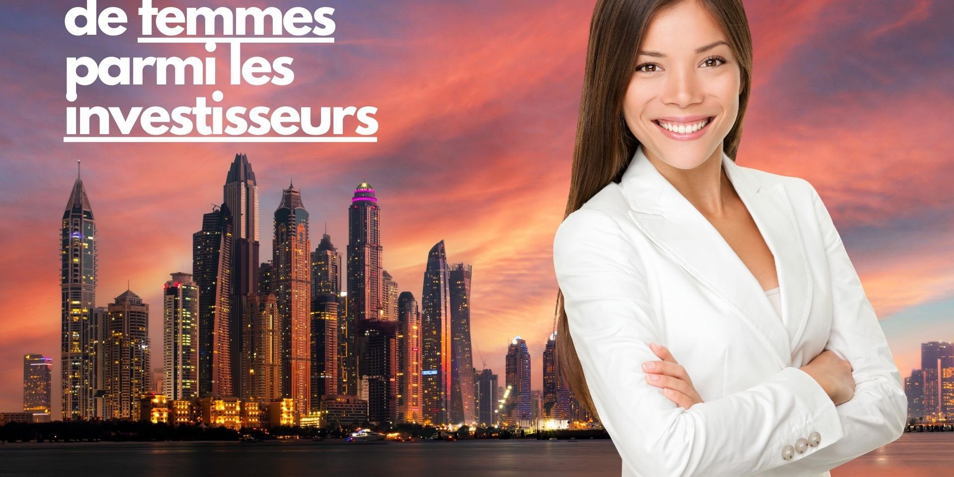 Immobilier de Dubaï : 58,8 milliards de Dh investis par les femmes en 2022