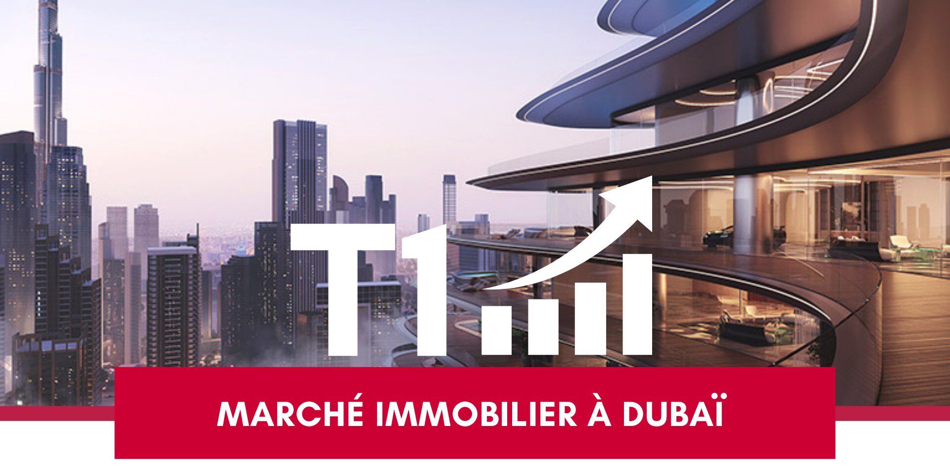 L'immobilier à Dubaï Poursuit Sa Croissance au Premier Trimestre 2024 cover