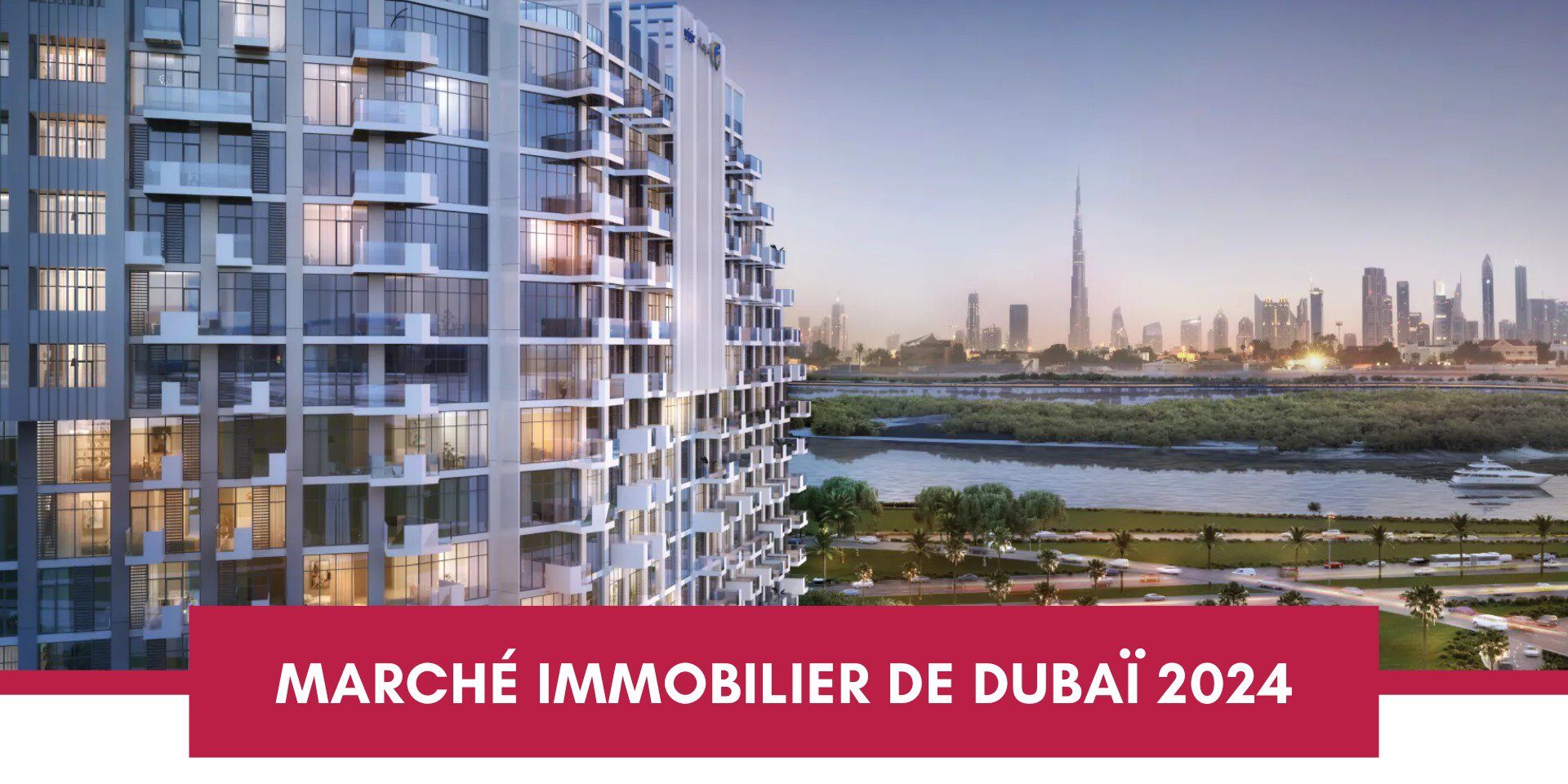 Marché Immobilier de Dubaï : Livraison Record de 38 174 Nouveaux Logements Prévue en 2024 cover