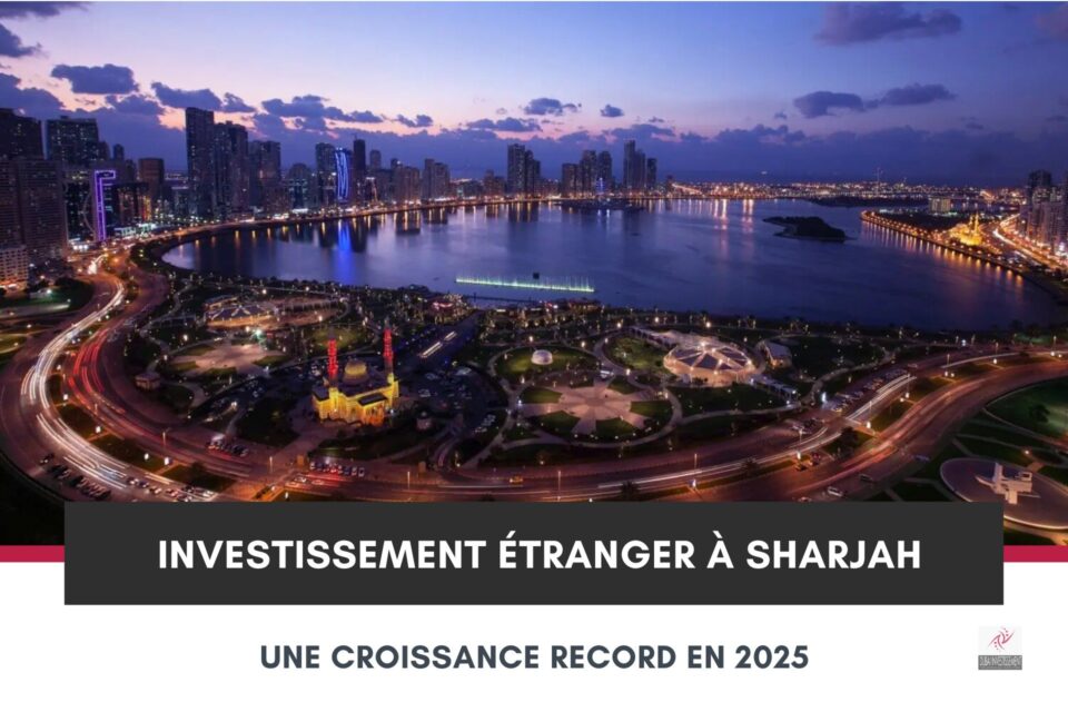 Investissement Étranger à Sharjah : une Croissance Record au Premier Semestre 2025 cover